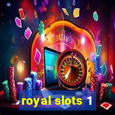 royal slots 1